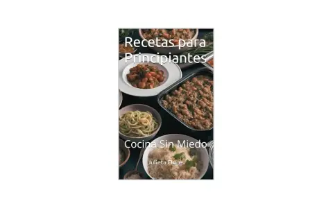 Recetas fáciles para principiantes: "Cocina Sin Miedo" con Julieta Flores. Platos variados, desde pasta hasta guisos.